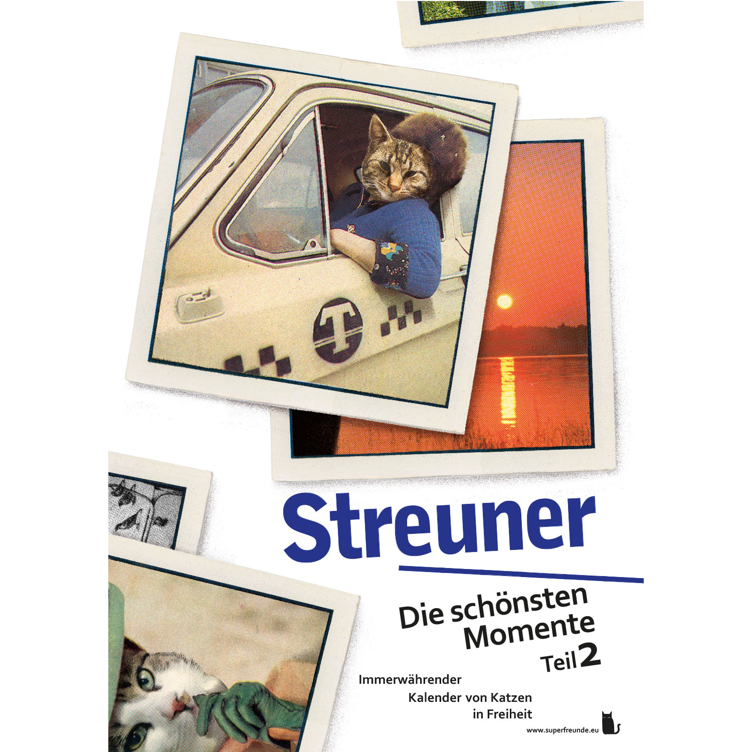 Streuner die schönsten Momente Teil2 , Immerwährender Kalender A3